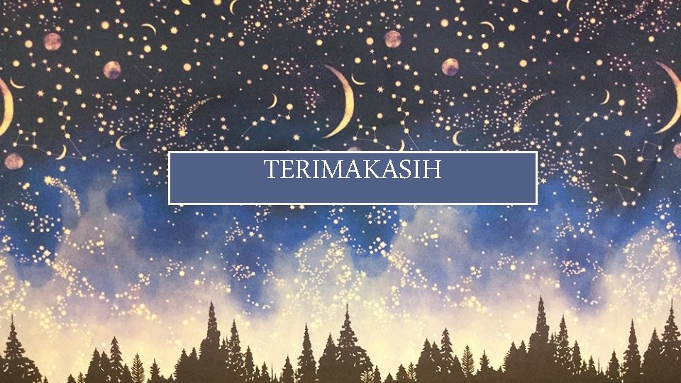 TERIMAKASIH TERIMAKASIH