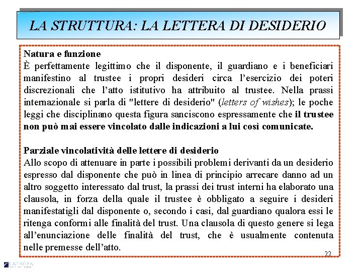 LA STRUTTURA: LA LETTERA DI DESIDERIO Natura e funzione È perfettamente legittimo che il