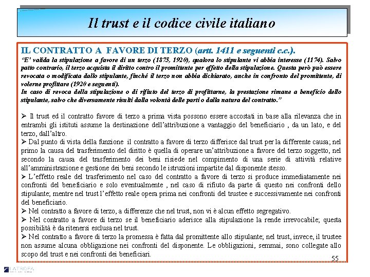 Il trust e il codice civile italiano IL CONTRATTO A FAVORE DI TERZO (artt.