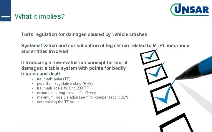What it implies? - Torts regulation for damages caused by vehicle crashes - Systematization What it implies? - Torts regulation for damages caused by vehicle crashes - Systematization