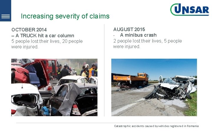 Increasing severity of claims OCTOBER 2014 – A TRUCK hit a car column 5 Increasing severity of claims OCTOBER 2014 – A TRUCK hit a car column 5