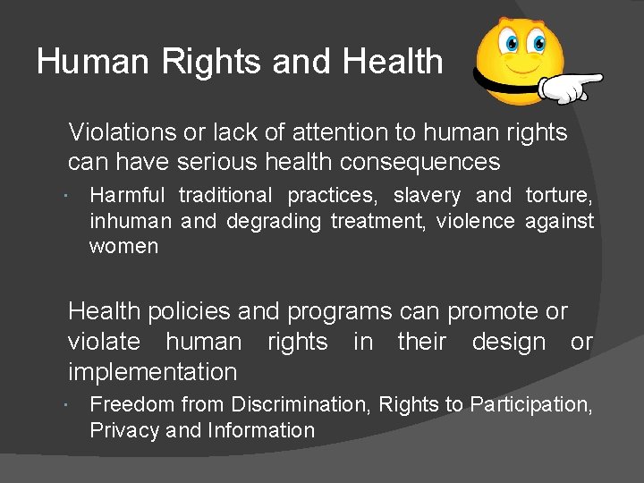 Human Rights and Health Violations or lack of attention to human rights can have