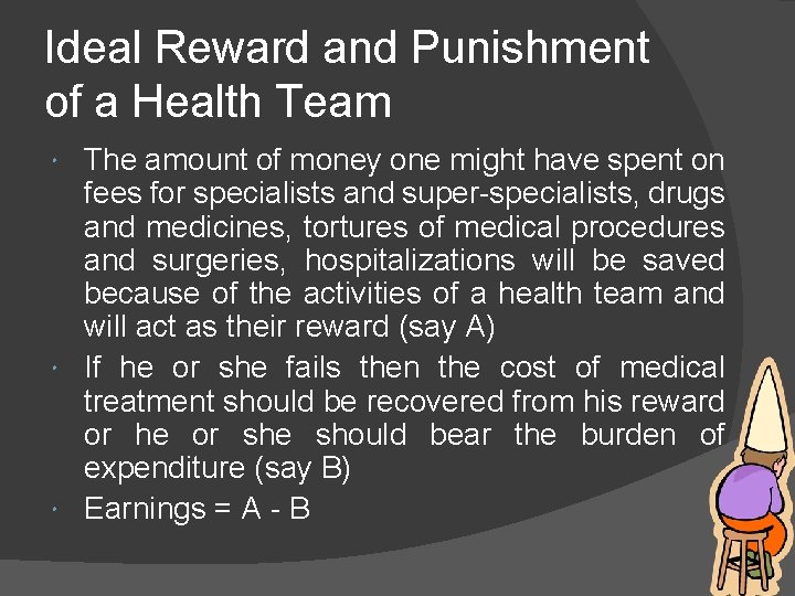 Ideal Reward and Punishment of a Health Team The amount of money one might