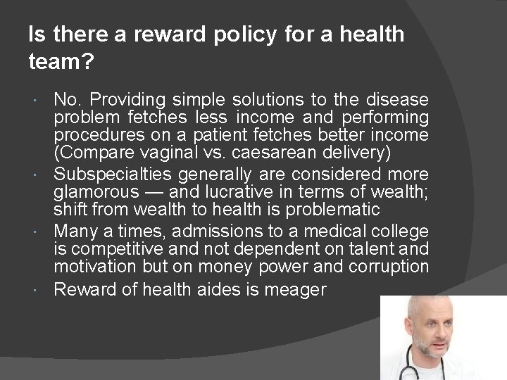 Is there a reward policy for a health team? No. Providing simple solutions to
