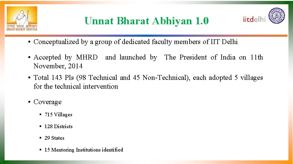 Unnat Bharat Abhiyan 1. 0 • Conceptualized by a group of dedicated faculty members