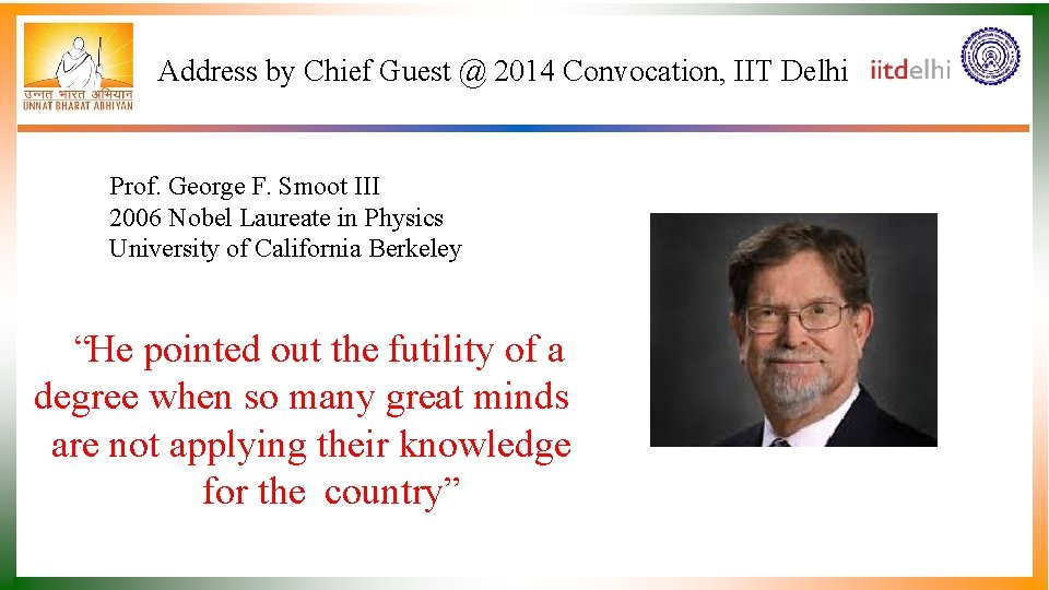 Address by Chief Guest @ 2014 Convocation, IIT Delhi Prof. George F. Smoot III