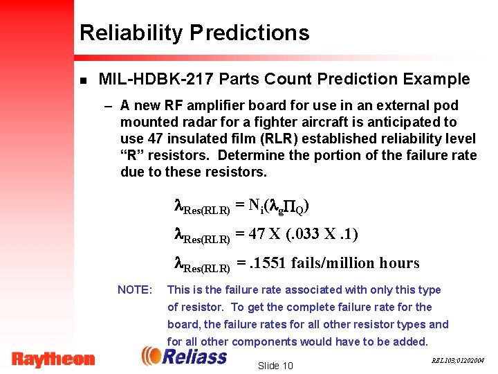 Reliability Predictions n MIL-HDBK-217 Parts Count Prediction Example – A new RF amplifier board