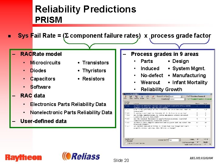 Reliability Predictions PRISM n Sys Fail Rate = (S component failure rates) x process