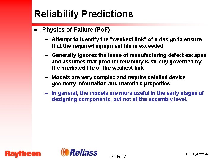 Reliability Predictions n Physics of Failure (Po. F) – Attempt to identify the "weakest