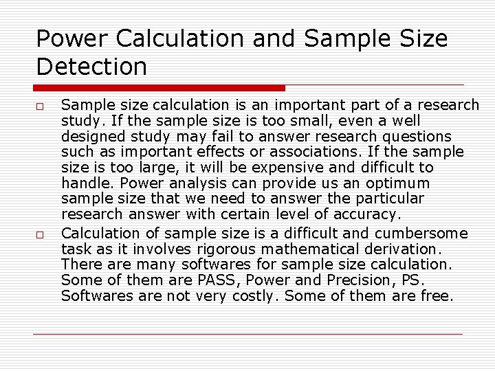 Power Calculation and Sample Size Detection o o Sample size calculation is an important
