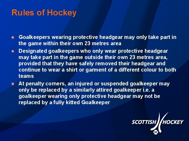 Rules Interpretation Preparation Be thorough in your match