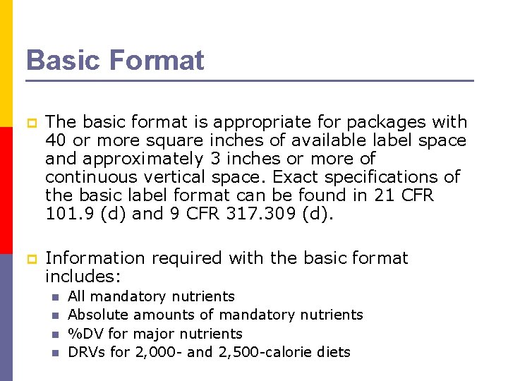 Basic Format p The basic format is appropriate for packages with 40 or more