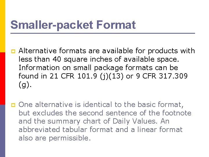 Smaller-packet Format p Alternative formats are available for products with less than 40 square