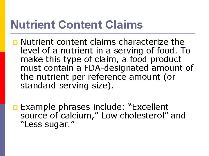 Nutrient Content Claims p Nutrient content claims characterize the level of a nutrient in
