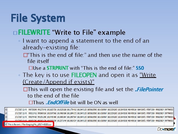 File System � FILEWRITE “Write to File” example ◦ I want to append a