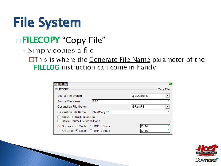 File System � FILECOPY “Copy File” ◦ Simply copies a file �This is where