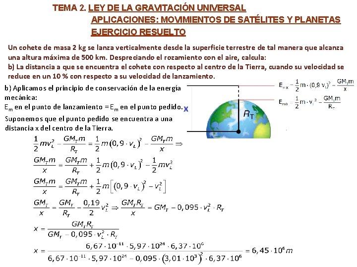 TEMA 2. LEY DE LA GRAVITACIÓN UNIVERSAL APLICACIONES: MOVIMIENTOS DE SATÉLITES Y PLANETAS EJERCICIO