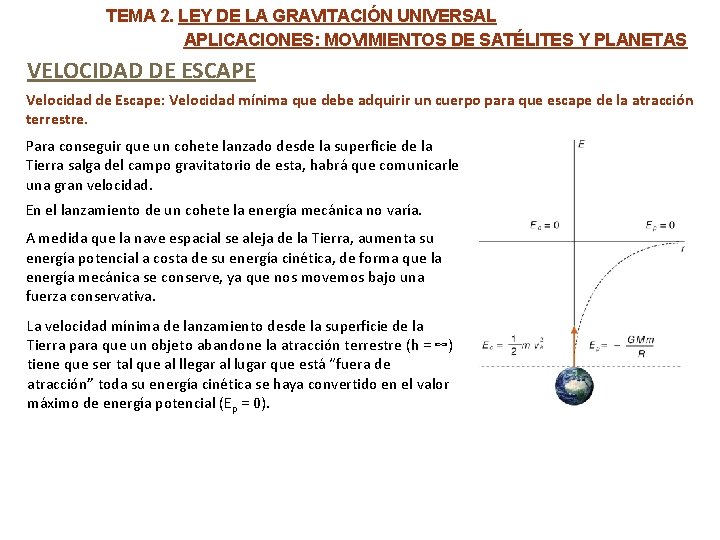 TEMA 2. LEY DE LA GRAVITACIÓN UNIVERSAL APLICACIONES: MOVIMIENTOS DE SATÉLITES Y PLANETAS VELOCIDAD