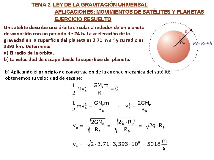 TEMA 2. LEY DE LA GRAVITACIÓN UNIVERSAL APLICACIONES: MOVIMIENTOS DE SATÉLITES Y PLANETAS EJERCICIO