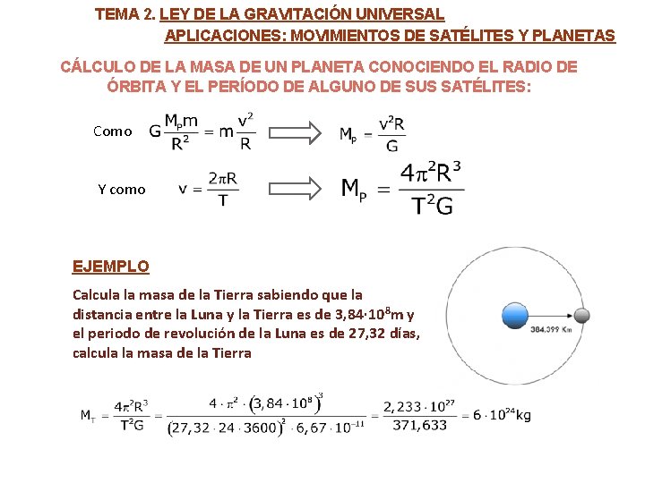 TEMA 2. LEY DE LA GRAVITACIÓN UNIVERSAL APLICACIONES: MOVIMIENTOS DE SATÉLITES Y PLANETAS CÁLCULO