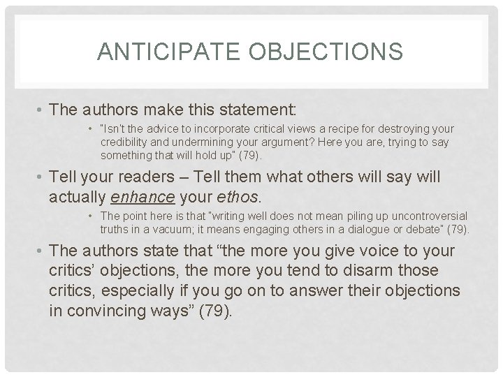 ANTICIPATE OBJECTIONS • The authors make this statement: • “Isn’t the advice to incorporate