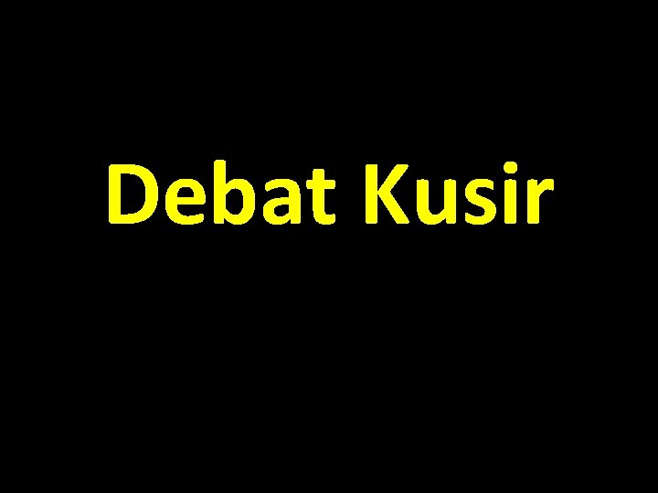 Debat Kusir 