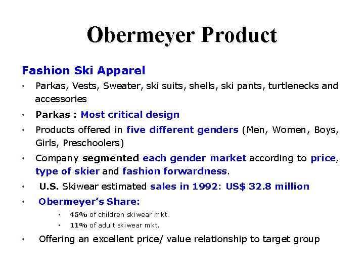 Obermeyer Product Fashion Ski Apparel • Parkas, Vests, Sweater, ski suits, shells, ski pants,