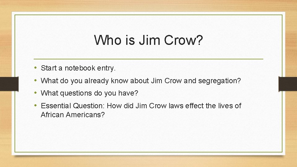Who is Jim Crow Start a notebook entry