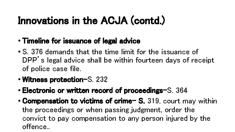 Innovations in the ACJA (contd. ) • Timeline for issuance of legal advice •