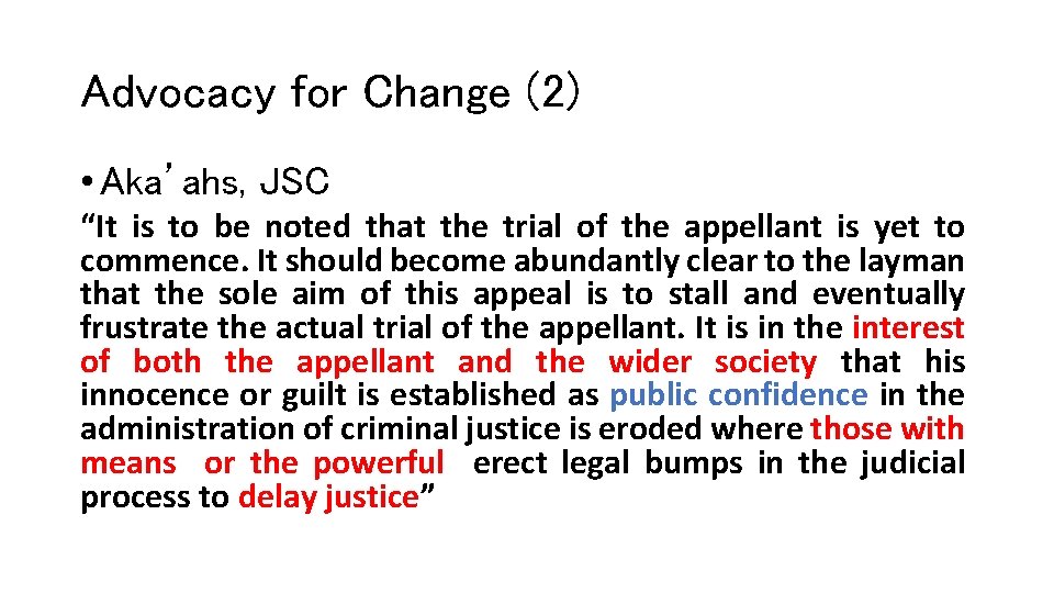 Advocacy for Change (2) • Aka’ahs, JSC “It is to be noted that the