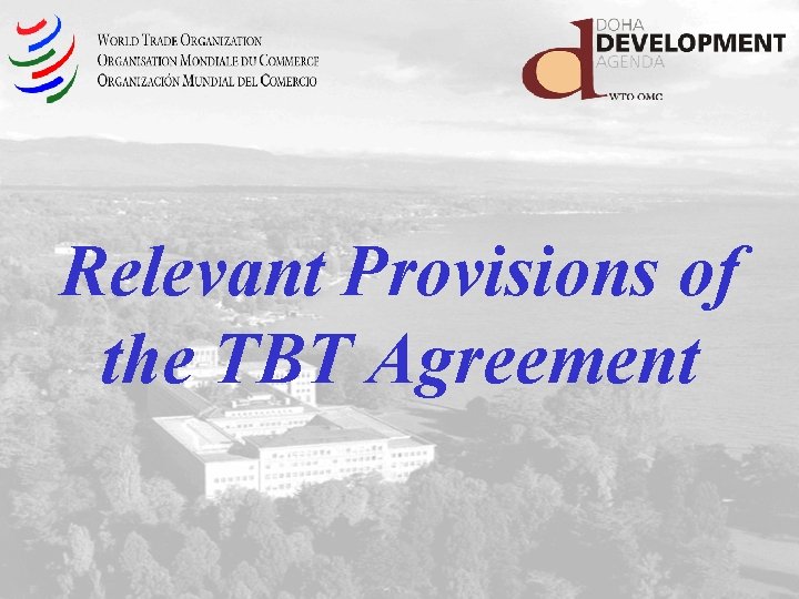 Relevant Provisions of the TBT Agreement 