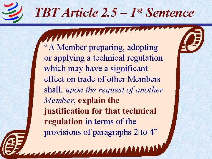 st TBT Article 2. 5 – 1 Sentence “A Member preparing, adopting or applying