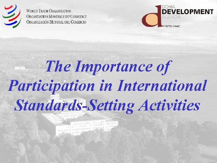 The Importance of Participation in International Standards-Setting Activities 