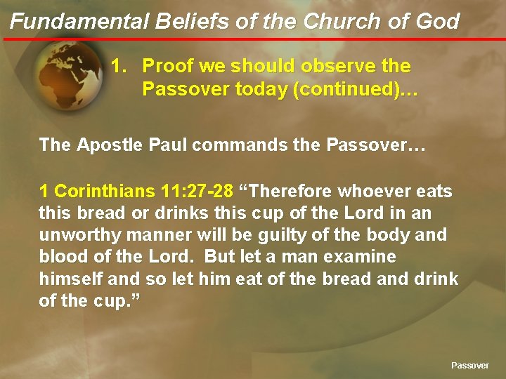 Fundamental Beliefs of the Church of God 1. Proof we should observe the Passover