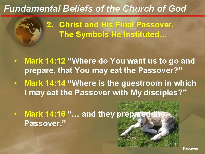 Fundamental Beliefs of the Church of God 2. Christ and His Final Passover. The