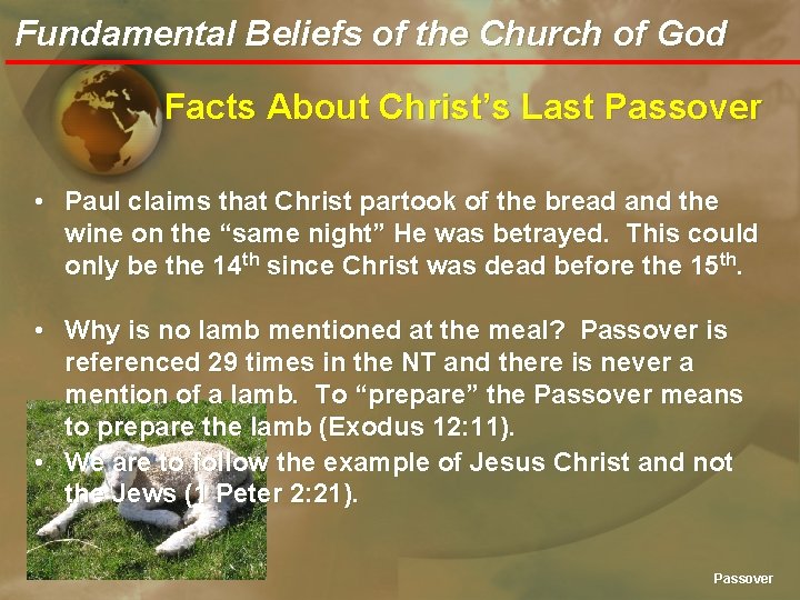 Fundamental Beliefs of the Church of God Facts About Christ’s Last Passover • Paul