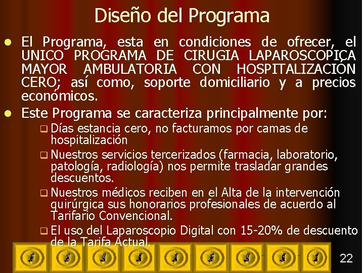 Diseño del Programa El Programa, esta en condiciones de ofrecer, el UNICO PROGRAMA DE