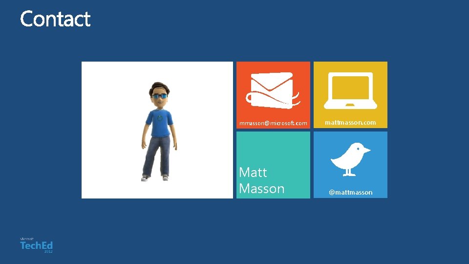 mmasson@microsoft. com Matt Masson mattmasson. com @mattmasson 