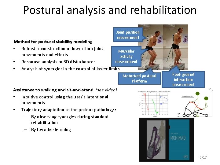 Postural analysis and rehabilitation Joint position measurment Method for postural stability modeling • Robust