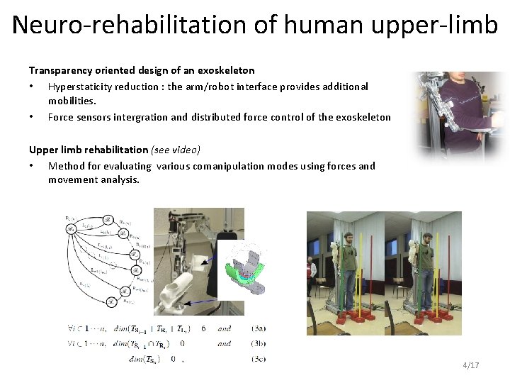 Neuro-rehabilitation of human upper-limb Transparency oriented design of an exoskeleton • Hyperstaticity reduction :