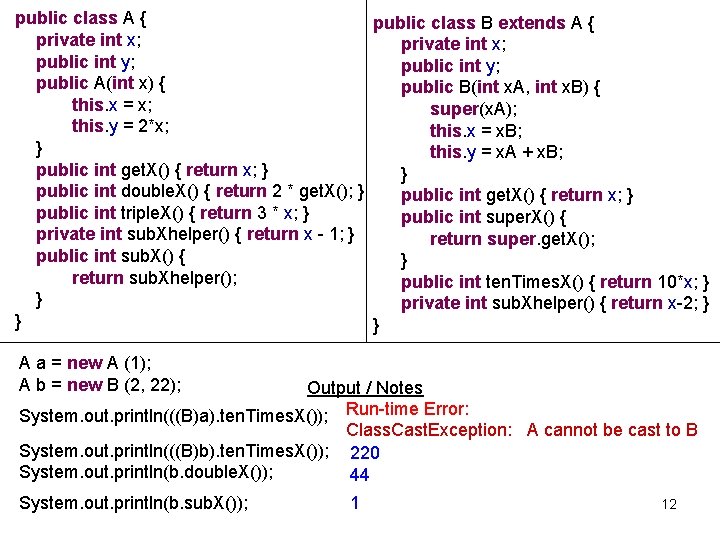 public class A { public class B extends A { private int x; public