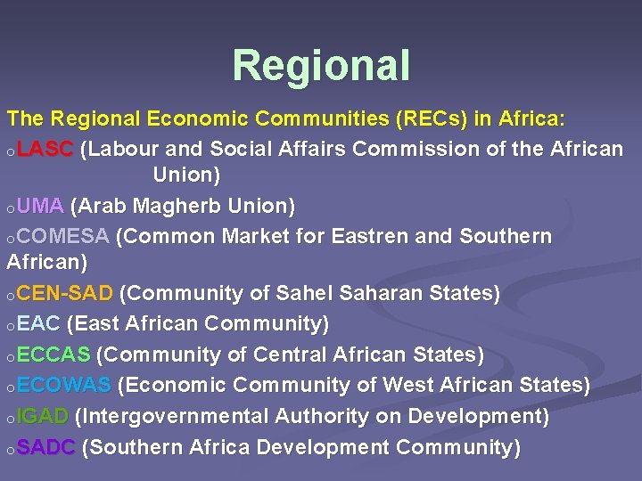 Regional The Regional Economic Communities (RECs) in Africa: o. LASC (Labour and Social Affairs