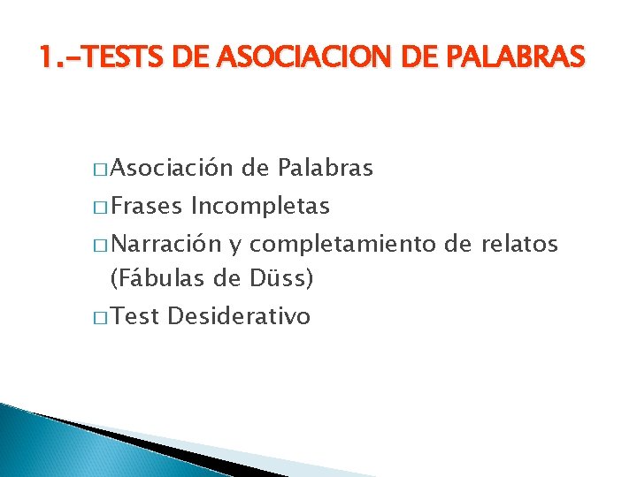 1. -TESTS DE ASOCIACION DE PALABRAS � Asociación � Frases de Palabras Incompletas �