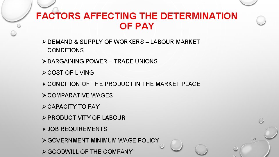FACTORS AFFECTING THE DETERMINATION OF PAY Ø DEMAND & SUPPLY OF WORKERS – LABOUR
