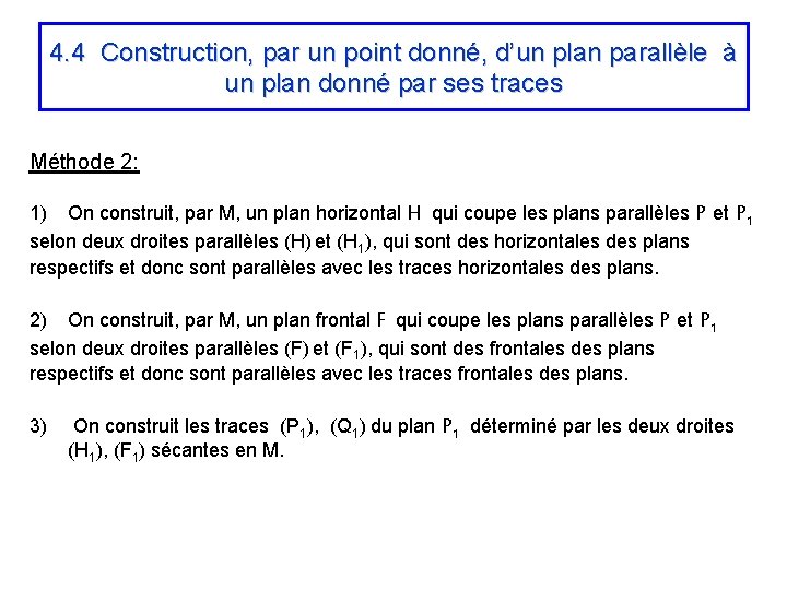 4. 4 Construction, par un point donné, d’un plan parallèle à un plan donné