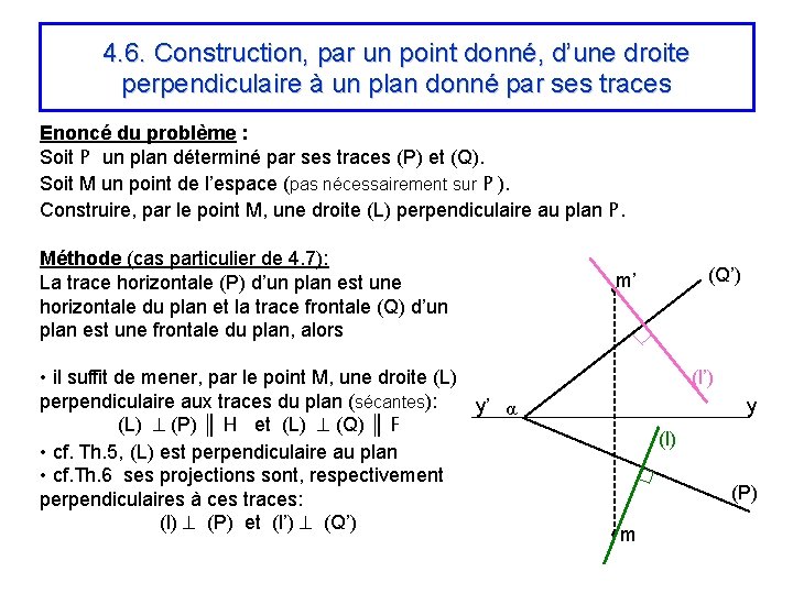 4. 6. Construction, par un point donné, d’une droite perpendiculaire à un plan donné