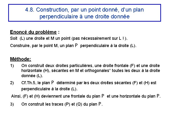 4. 8. Construction, par un point donné, d’un plan perpendiculaire à une droite donnée