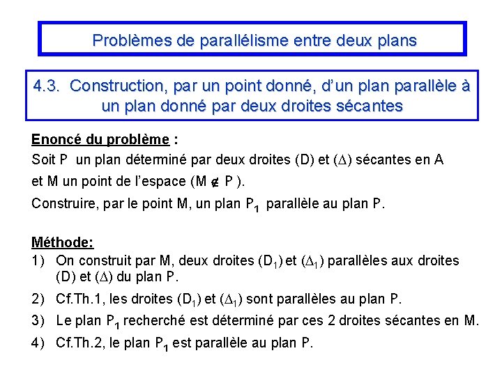 Problèmes de parallélisme entre deux plans 4. 3. Construction, par un point donné, d’un