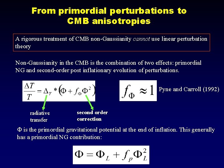 From primordial perturbations to CMB anisotropies A rigorous treatment of CMB non-Gaussianity cannot use