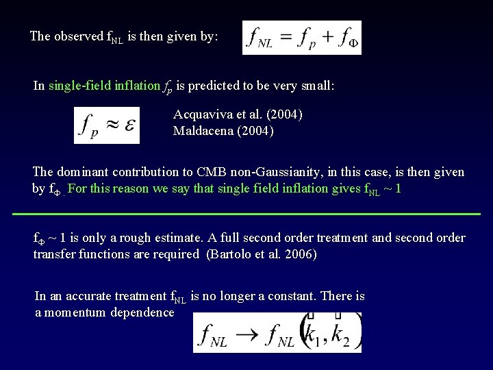 The observed f. NL is then given by: In single-field inflation fp is predicted
